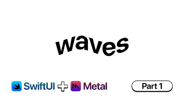 Introduction to Shaders in SwiftUI: Wave Effect